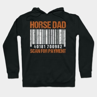 Horse Dad Scan For Payment Hoodie